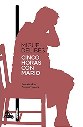 Cinco horas con Mario, de Miguel Delibes
