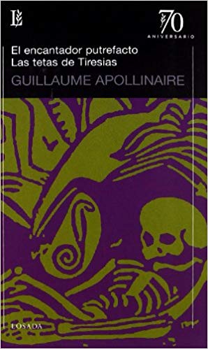El encantador en putrefacción, de Guillaume Apollinaire