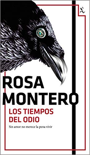 Los Tiempos del Odio, de Rosa Montero