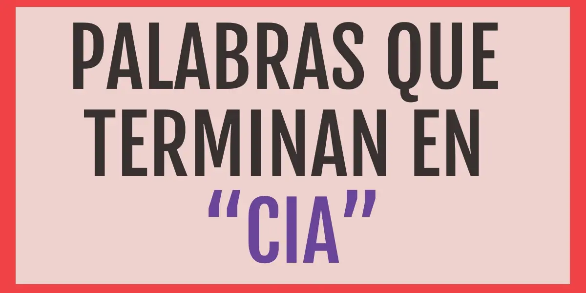 palabras que terminan en CIA